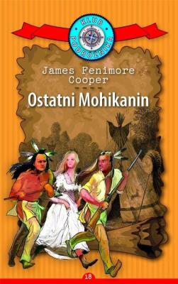 Okładka książki Klub Podróżnika T.18 Ostatni Mohikanin