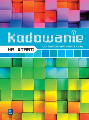 Kodowanie na start! dla starszych przedszkolaków. Autor: Opracowanie zbiorowe. SmakLiter.pl Okładka książki Kodowanie na start! dla starszych przedszkolaków