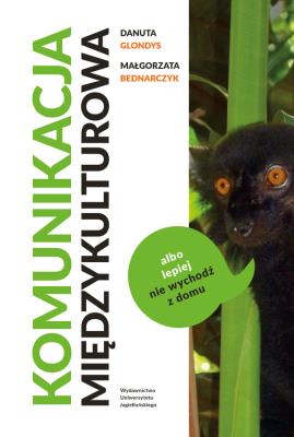 Okładka książki Komunikacja międzykulturowa albo lepiej nie wychodź z domu