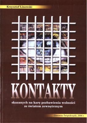 Kontakty skazanych za karę pozbawienia wolności.... Autor: Krzysztof Linowski. SmakLiter.pl Okładka książki Kontakty skazanych za karę pozbawienia wolności...