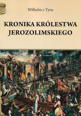 Okładka książki Kronika Królestwa Jerozolimskiego