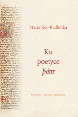 Ku poetyce páttr.. Autor: Marta Rey-Radlińska. SmakLiter.pl Okładka książki Ku poetyce páttr.