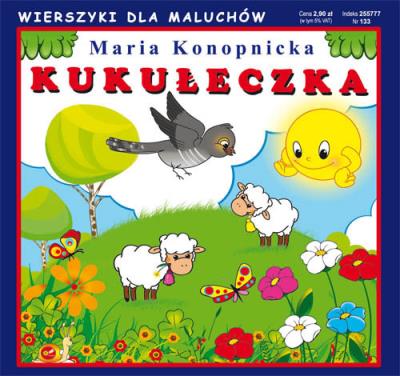 Kukułeczka. Wierszyki dla Maluchów 133. Autor: Konopnicka Maria. SmakLiter.pl Okładka książki Kukułeczka. Wierszyki dla Maluchów 133
