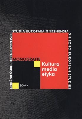 Kultura-media-etyka. Monografie . Tom X. Autor:   Praca zbiorowa. SmakLiter.pl Okładka książki Kultura-media-etyka. Monografie . Tom X