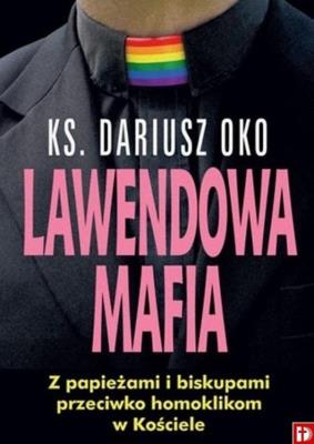Lawendowa Mafia. Autor: ks. Dariusz Oko (re. SmakLiter.pl Okładka książki Lawendowa Mafia