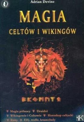 Magia celtów i wikingów. Autor: Adrian Devine. SmakLiter.pl Okładka książki Magia celtów i wikingów