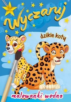 Okładka książki Malowanki wodne. Wyczaruj dzikie koty