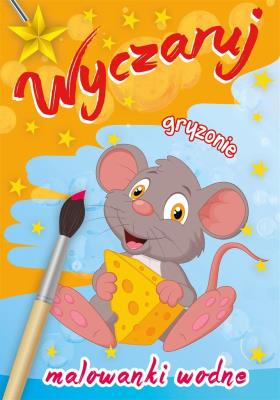 Okładka książki Malowanki wodne. Wyczaruj gryzonie