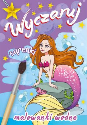 Okładka książki Malowanki wodne. Wyczaruj syrenki