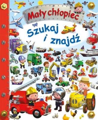 Mały chłopiec. Szukaj i znajdź. Autor: Nathalie Belineau, Beaumont Jacques, Alexis Nesme. SmakLiter.pl Okładka książki Mały chłopiec. Szukaj i znajdź
