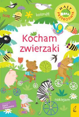Okładka książki Mały przyrodnik. Kocham zwierzaki