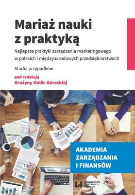Mariaż nauki z praktyką. Autor: Grażyna Golik-Górecka (red.). SmakLiter.pl Okładka książki Mariaż nauki z praktyką