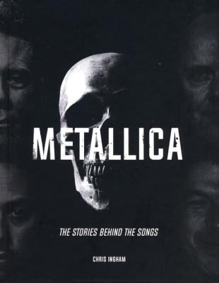 Metallica - The Stories Behind. Autor: Ingham Chris. SmakLiter.pl Okładka książki Metallica - The Stories Behind