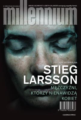Mężczyźni, którzy nienawidzą kobiet Millenium. Autor: Stieg Larsson. SmakLiter.pl Okładka książki Mężczyźni, którzy nienawidzą kobiet Millenium