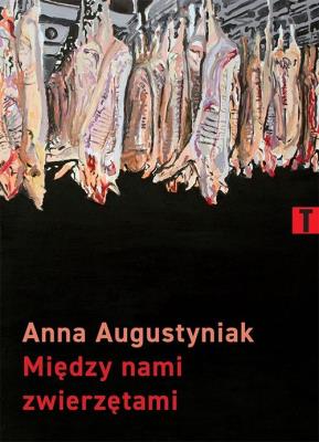 Między nami zwierzętami. Autor: Augustyniak Anna. SmakLiter.pl Okładka książki Między nami zwierzętami