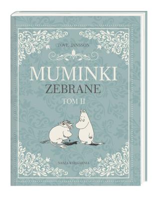 Muminki zebrane T.2. Autor: Tove Jansson;Tove Jansson. SmakLiter.pl Okładka książki Muminki zebrane T.2