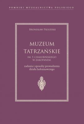 Okładka książki Muzeum Tatrzańskie im. T. Chałubińskiego w Zakopanem