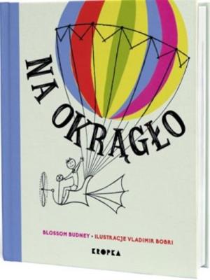Na okrągło. Autor: Blossom Budney, Vladimir Bobri. SmakLiter.pl Okładka książki Na okrągło