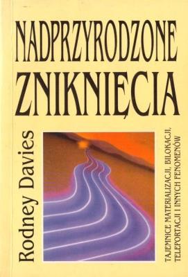 Nadprzyrodzone zniknięcia. Autor: Rodney Davies. SmakLiter.pl Okładka książki Nadprzyrodzone zniknięcia
