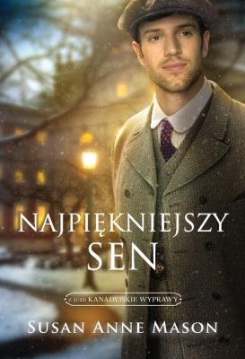 Najpiękniejszy sen. Autor: Susan Anne Mason. SmakLiter.pl Okładka książki Najpiękniejszy sen