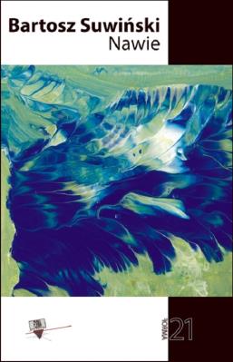 Nawie. Autor: Bartosz Suwiński. SmakLiter.pl Okładka książki Nawie