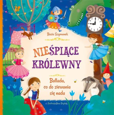 Nieśpiące królewny. Autor: Basia Szymanek, Ilona Brydak (ilustr.). SmakLiter.pl Okładka książki Nieśpiące królewny
