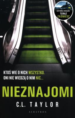 Nieznajomi. Autor: C.L. Taylor. SmakLiter.pl Okładka książki Nieznajomi