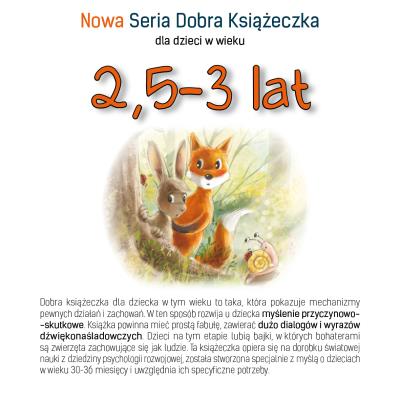 Nowa Seria Dobra Książeczka 2,5-3 lat. Autor: Agnieszka Starok. SmakLiter.pl Okładka książki Nowa Seria Dobra Książeczka 2,5-3 lat
