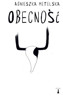 Obecność. Autor: Agnieszka Metelska. SmakLiter.pl Okładka książki Obecność