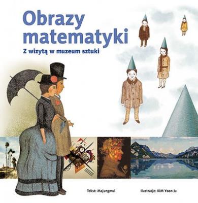 Okładka książki Obrazy matematyki. Z wizytą w muzeum sztuki