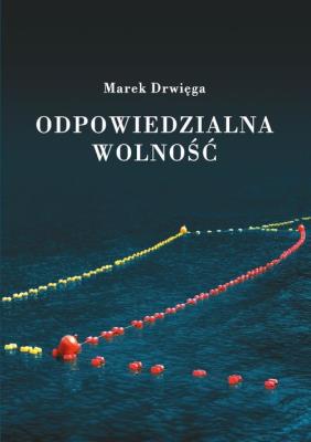 Okładka książki Odpowiedzialna wolność
