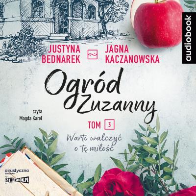 Okładka książki Ogród Zuzanny T.3 Warto walczyć o tę miłość. CD - Audiobook