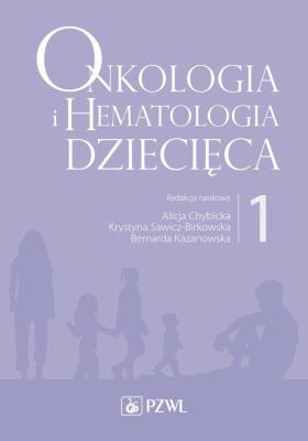 Okładka książki Onkologia i hematologia dziecięca Tom 1