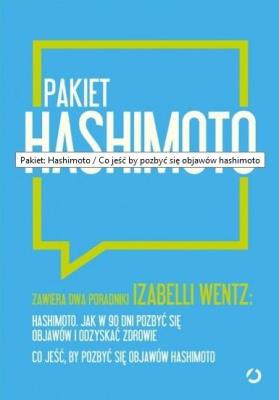 Okładka książki Pakiet: Hashimoto/ Co jeść, by pozbyć się..