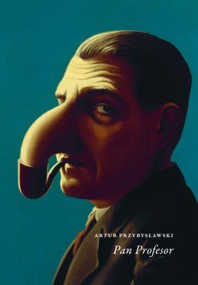 Pan Profesor. Autor: Artur Przybysławski. SmakLiter.pl Okładka książki Pan Profesor