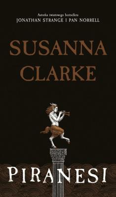 Piranesi. Autor: Clarke Susanna. SmakLiter.pl Okładka książki Piranesi