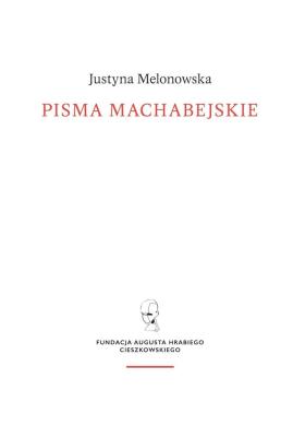 Pisma machabejskie. Religia i walka. Autor: Justyna Melonowska. SmakLiter.pl Okładka książki Pisma machabejskie. Religia i walka