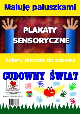 Plakaty sens. Maluję paluszkami. Cudowny świat. Autor: Wileńska Agnieszka. SmakLiter.pl Okładka książki Plakaty sens. Maluję paluszkami. Cudowny świat