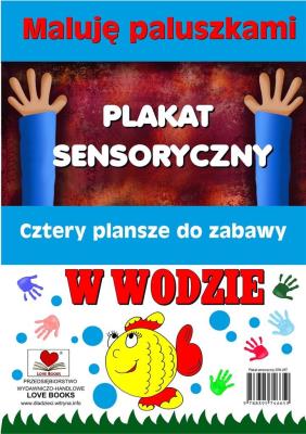 Plakaty sensoryczne. Maluję paluszkami. W wodzie. Autor: Wileńska Agnieszka. SmakLiter.pl Okładka książki Plakaty sensoryczne. Maluję paluszkami. W wodzie
