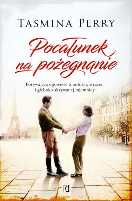 Pocałunek na pożegnanie. Autor: Perry Tasmina. SmakLiter.pl Okładka książki Pocałunek na pożegnanie