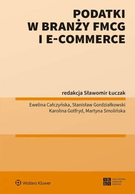 Podatki w branży FMCG i e-commerce. Autor: Opracowanie zbiorowe. SmakLiter.pl Okładka książki Podatki w branży FMCG i e-commerce