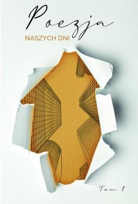 Poezja naszych dni T.1. Autor:   Praca zbiorowa. SmakLiter.pl Okładka książki Poezja naszych dni T.1