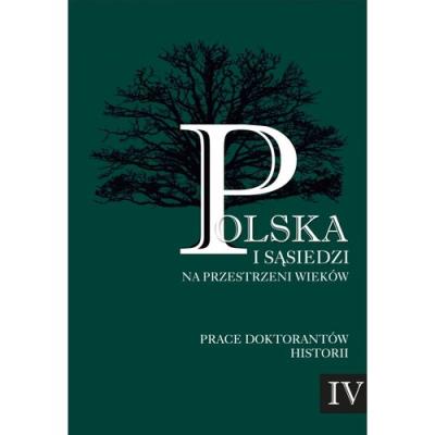Polska i sąsiedzi na przestrzeni wieków Tom 4. Wydawca: Wydawnictwo Akademii Pomorskiej w Słupsku. SmakLiter.pl Opakowanie Polska i sąsiedzi na przestrzeni wieków Tom 4