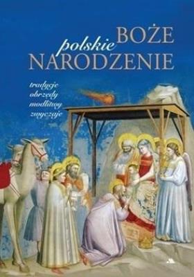 Polskie Boże Narodzenie. Autor: * Łukasz Gaweł     * Monika Karolczuk. SmakLiter.pl Okładka książki Polskie Boże Narodzenie