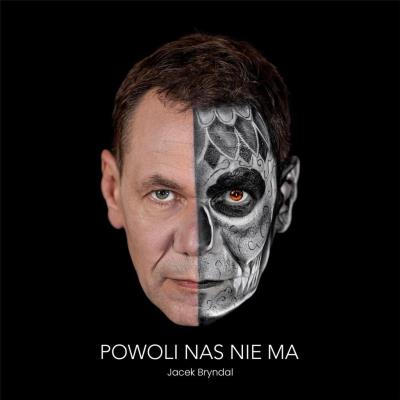 Powoli nas nie ma CD. Autor: Jacek Bryndal. SmakLiter.pl Okładka książki Powoli nas nie ma CD