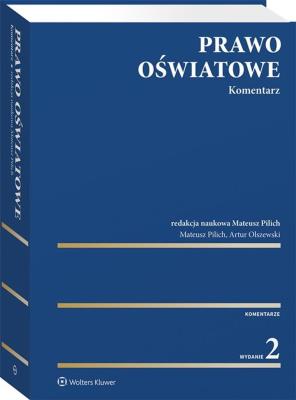 Prawo oświatowe Komentarz. Autor: Pilich Mateusz. SmakLiter.pl Okładka książki Prawo oświatowe Komentarz