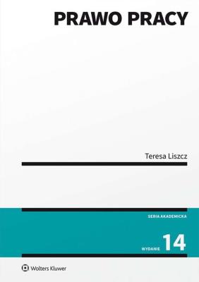 Prawo pracy. Autor: Liszcz Teresa. SmakLiter.pl Okładka książki Prawo pracy