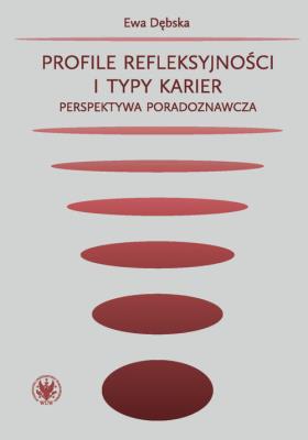 Profile refleksyjności i typy karier.. Autor: Ewa Jeżewska-Krasnodębska. SmakLiter.pl Okładka książki Profile refleksyjności i typy karier.
