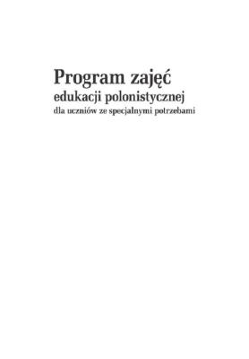 Program zajęć edukacji polonistycznej dla uczniów ze specjalnymi potrzebami. Autor: Naprawa Renata Tanajewska Alicja, Naprawa Renata. SmakLiter.pl Okładka książki Program zajęć edukacji polonistycznej dla uczniów ze specjalnymi potrzebami