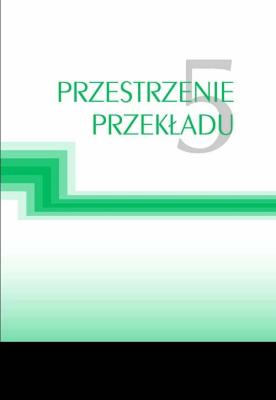 Przestrzenie przekładu - 5 (Nr 47). Wydawca: Śląsk. SmakLiter.pl Opakowanie Przestrzenie przekładu - 5 (Nr 47)